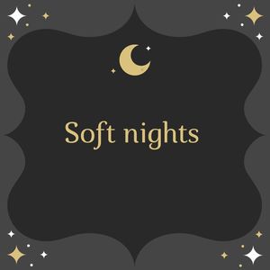 Soft nights