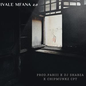 Ivale Mfana 2.0 (feat. Chipmunkz CPT)