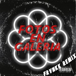 Fotos En Galería (FRVNKK Remix)