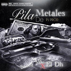 Pila de Metales (feat. El Mentao DH) (Explicit)