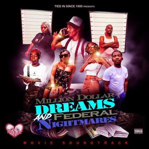 Million Dollar Dreams and Federal Nightmares (Explicit)