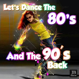 Let's Dance The 80's And The 90's Back Vol 3
