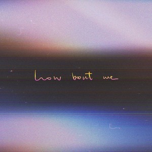 how bout we (Acoustic)