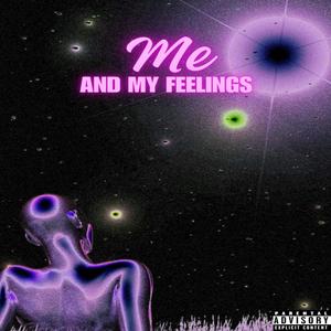 Me and My Feelings (Explicit)