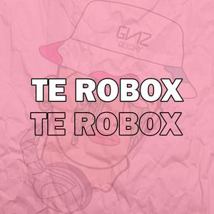 Te Robox (Explicit)