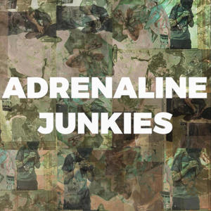 Adrenaline Junkies (Explicit)