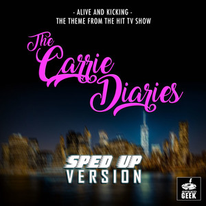 Alive And Kicking (Sped-Up Version)