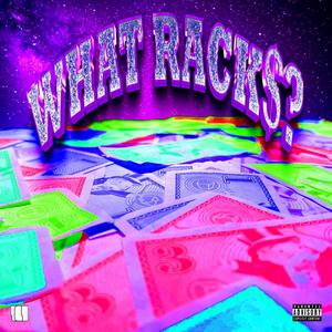 What Racks? (feat. qwas) (Explicit)