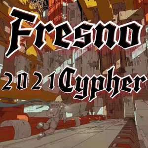 Fresno 2021 Cypher