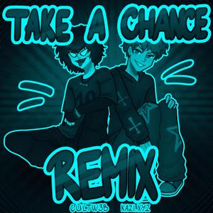 Take A Chance (kazi.xyz Bl00dy Heartz Mix)