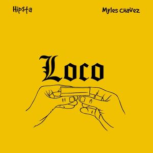 Loco (feat. Myles Chavez) [Explicit]