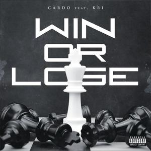 Win or Lose (feat. KRI) (Explicit)