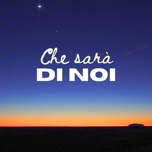 Che sarà di noi