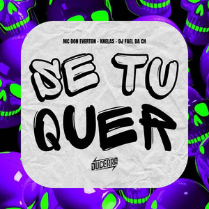 Se Tu Quer (Explicit)