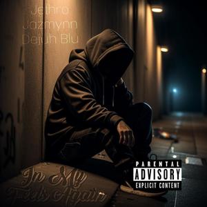 In My Feels Again (feat. Dejuh Blu) [Explicit]