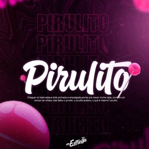 PIRULITO (Explicit)