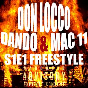 S1E1 FREESTYLE (feat. Dando & Mac 11) [Explicit]