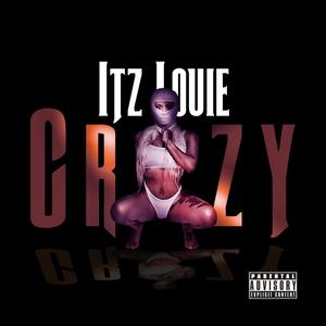 Crazy (Explicit)