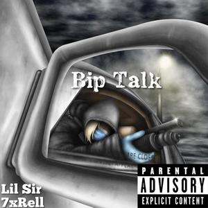 Bip Talk (feat. 7xRell) [Explicit]