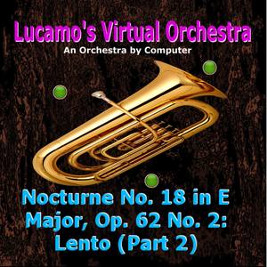 Nocturne No. 18 in E Major, Op. 62 No. 2: Lento(Part 2)