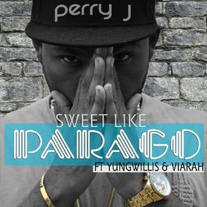 Sweet Like Parago(feat. Yung willis & Viarah)