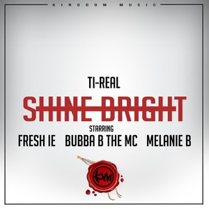 Shine Bright (feat. Fresh I.E., Bubba B & Melanie B)