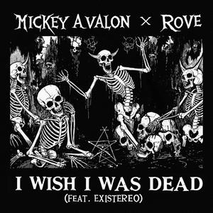 I Wish I Was Dead (feat. Existereo) (Explicit)