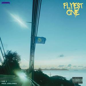 Flyest One (Explicit)