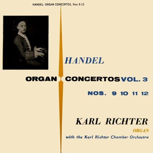 Handel Organ Concertos, Vol. 3