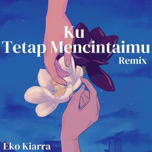 Ku Tetap Mencintaimu (Remix)