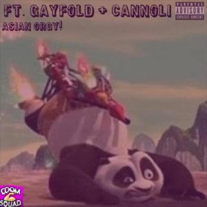 Asian Orgy! (feat. Gayfold & Cannoli) (Explicit)