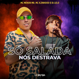 Só Salada Nós Destrava