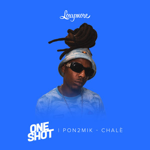 Chalè (Loxymore One Shot|Explicit)