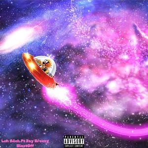 BlastOff (feat. Jay Breezy) [Explicit]