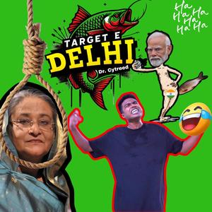 Targete Dilli (টার্গেটে দিল্লি) (feat. Dr. Cytreed) [Explicit]