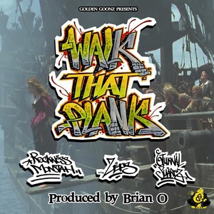 Walk That Plank (feat. Rockness Monstah & Eturnal Suarez) (Explicit)