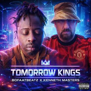 Tommorow Kings (feat. Kenneth Masters) (Explicit)
