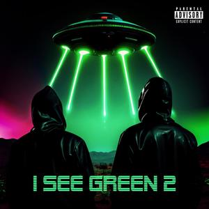 I SEE GREEN 2 (Explicit)