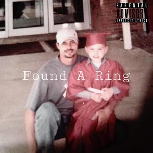 Found A Ring (Explicit)