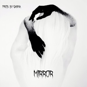 Mirror (Prod. By Qarma) [Explicit]