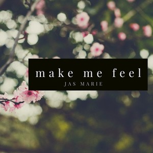 Make Me Feel