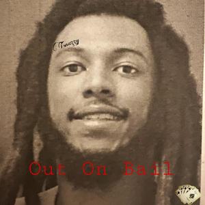 Out On Bail (Explicit)