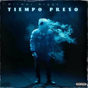 TIEMPO PRESO (feat. Wilmer Nigga & La Vuelta 30)