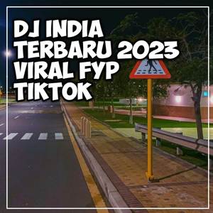 Dj India Viral Tiktok Terbaru 2023 (Explicit)