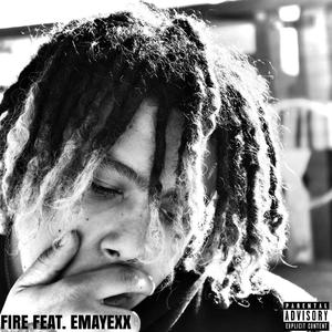 FIRE (feat. Emayexx) [Explicit]