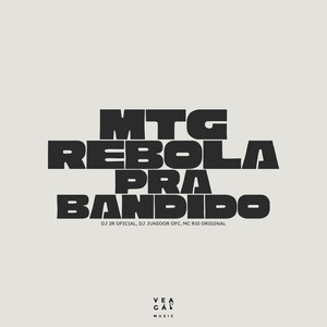 MTG REBOLA PRA BANDIDO (Explicit)