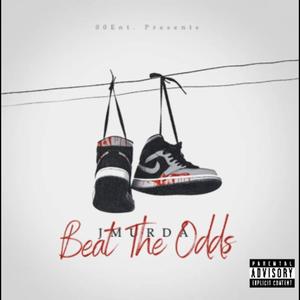 Beat The Odds (Explicit)