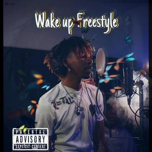 Wake Up Freestyle (Explicit)