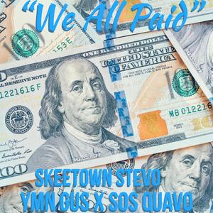 We All Paid (feat. YMN Gus & Sos Quavo) (Explicit)