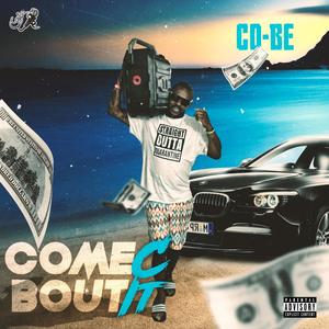 Come C Bout It (Explicit)